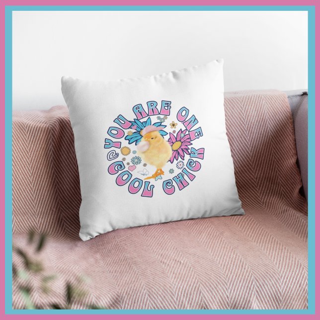 Cute Chick - You are One Cool Chick Throw Pillow (Creator Uploaded)