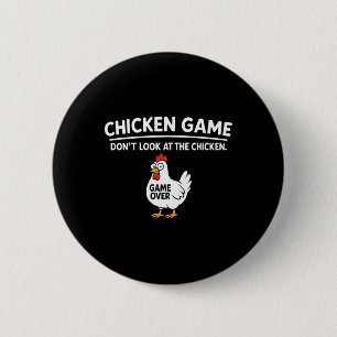 Cute Chicken Game Don't Look At The Chicken Funny  2 Inch Round Button