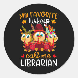 Cute Chicken My Favourite Turkeys Call Me Classic Round Sticker