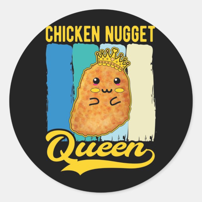 Cute Chicken Nugget Queen Foodie Girl Classic Round Sticker (Front)