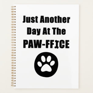 Cute Chien Paw Pun Juste Un Autre Jour Au Paw-Offi