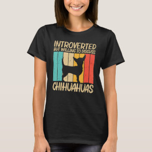 Cute Chihuahua For Men Women Chihuahua Pet Dog 2 T-Shirt