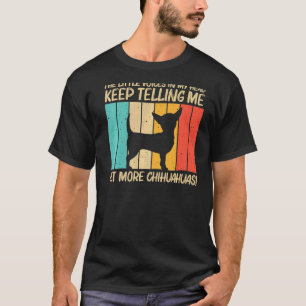 Cute Chihuahua For Men Women Chihuahua Pet Dog     T-Shirt