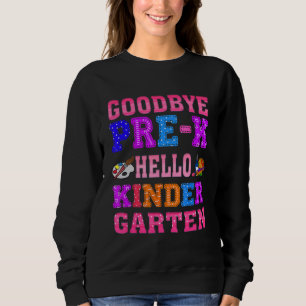 Cute Children Goodbye Kindergarten Graduation Hell Sweatshirt