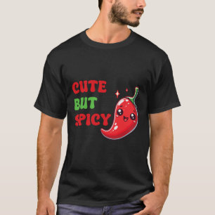 Cute Chili Funny Cute But Spicy By T-Shirt