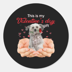 Cute Chinese Crested dog This Is My Valentines Day Classic Round Sticker
