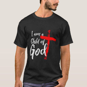 Cute Christian Salvation Quote Gift I Am A Child O T-Shirt