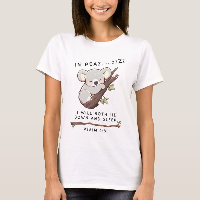 Cute Christian Sleeping Koala Psalm 4 Bible T-Shirt (Front)