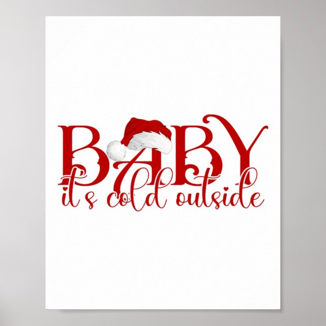 Cute Christmas By It Cold Outside  Poster (Front)