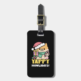 Cute Christmas Dog - Yappy Howlidays  Luggage Tag
