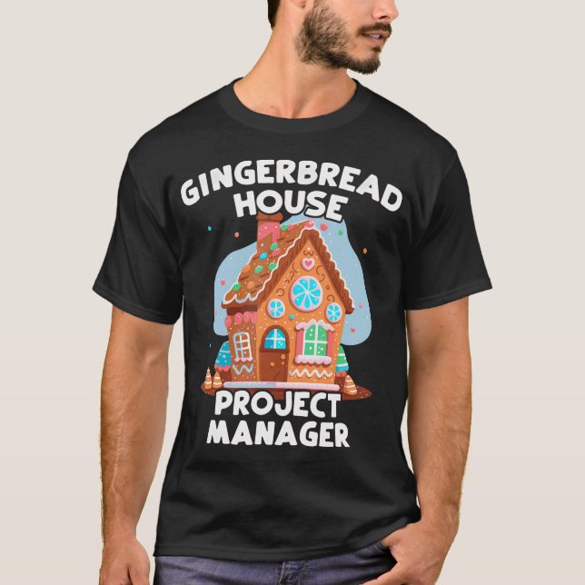 Cute Christmas Gingerbread House Project Manager T-Shirt (Front)