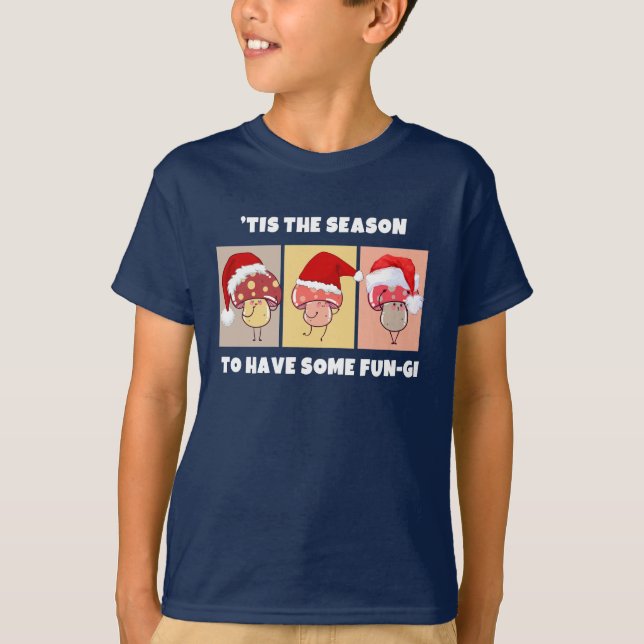 Cute Christmas Mushrooms SEASON FOR SOME FUN-GI T-Shirt (Front)