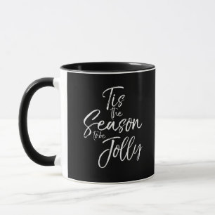 Cute Christmas Quote For Women Tis The SeasonJolly Mug