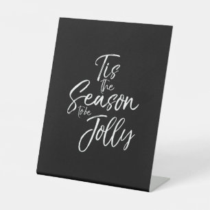Cute Christmas Quote For Women Tis The SeasonJolly Pedestal Sign
