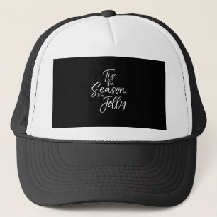 Cute Christmas Quote For Women Tis The SeasonJolly Trucker Hat