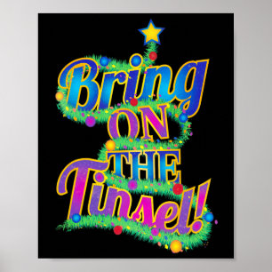 Cute Christmas Tree Phrase Bring On The Tinsel! Co Poster