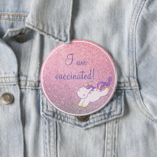 Cute Chubby Unicorn Pink Glitter  I Am Vaccinated 4 Inch Round Button