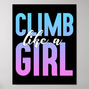 Cute Climbing Girl T Shirt Rock Climbing Party Gif Poster
