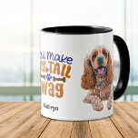 Cute Cocker Spaniel You Make My Tail Wag Mug<br><div class="desc">"You Make My Tail Wag" declares this cute mug with the image of a happy Cocker Spaniel dog on each side of the text. Cute for the Cocker owner,  but appropriate for anyone. You can add someone's name at the bottom middle,  or delete the text,  if you'd like.</div>