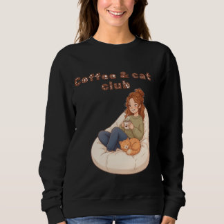 Cute coffee & Cat Club design Sweatshirt