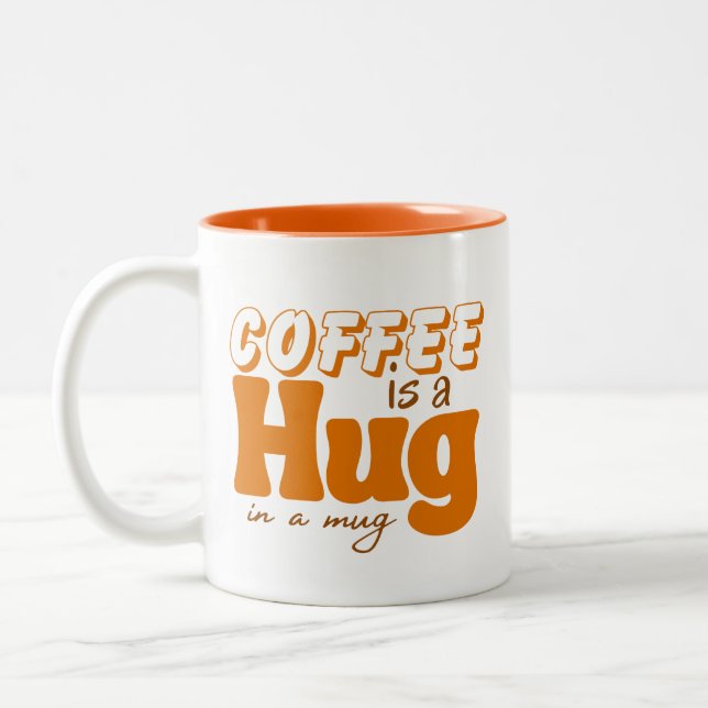 Cute Coffee is Hug in Mug Women Men Cafe déclare : (Gauche)