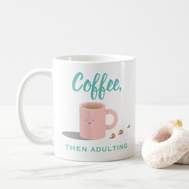 Cute Coffee Mug Cartoon Funny Quote (With Donut)