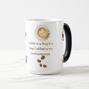 Cute Coffee Mug , Coffee Is A Hug In A Mug