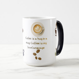 Cute Coffee Mug , Coffee Is A Hug In A Mug 