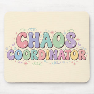 Cute Colourful Chaos Coordinator Office Humour Mouse Pad