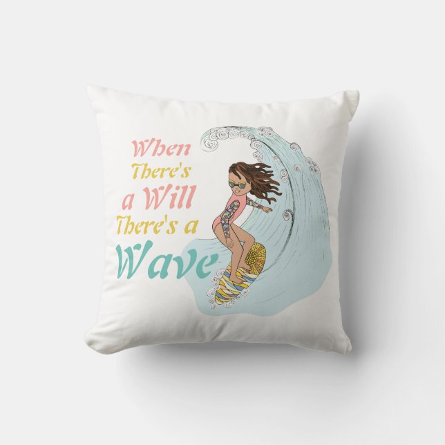 Cute Colourful Surfer Girl Fun Inspirational Quote Throw Pillow (Front)