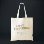 Cute Colourful Typography Happy Everything Custom Tote Bag<br><div class="desc">Cute Colourful Typography Happy Everything Simple Holiday Custom Tote Bag</div>