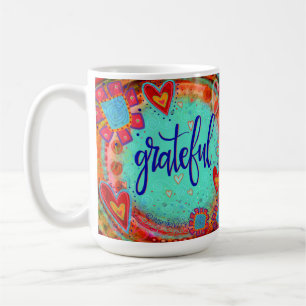 Cute Colourful Whimsical Grateful Inspirational Coffee Mug