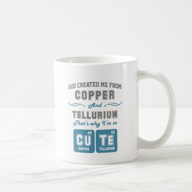 Cute Copper And Tellurium Joke Coffee Mug (Right)