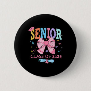 Cute Coquette Bow Senior 2025 Cl Of 2025 Graduatio 2 Inch Round Button