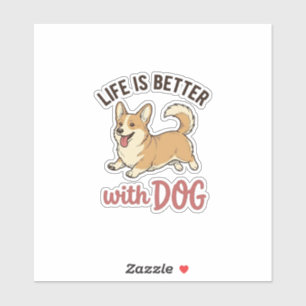 Cute Corgi Dog Life Is Better With Dog Design_1