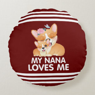 Cute Corgi Dogs - My Nana Loves Me Round Pillow