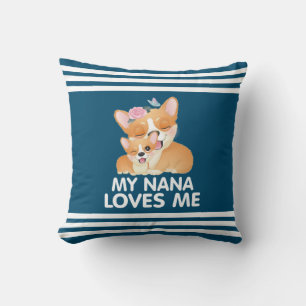 Cute Corgi Dogs - My Nana Loves Me Throw Pillow