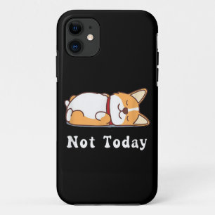 Cute Corgi Gift Funny Dog Lover Not Today Lazy  iPhone 11 Case