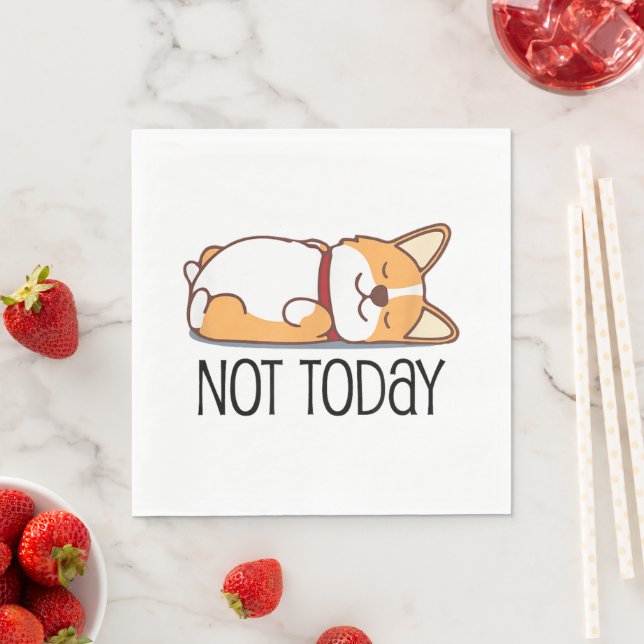 Cute Corgi Gift Funny Dog Lover Not Today Lazy  Napkin (Insitu)