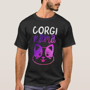 Cute Corgi Mama Dog Mom Fur Mama Rescue Mom Dog Lo T-Shirt