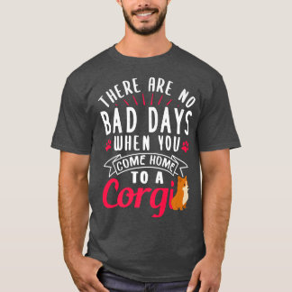 Cute Corgi Quote For Corgi Owner504 T-Shirt