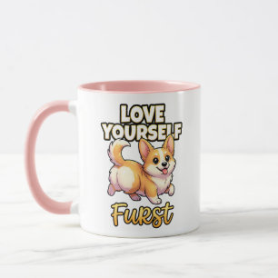 Cute Corgi Self Love Shirt – Love Yourself Furst Mug