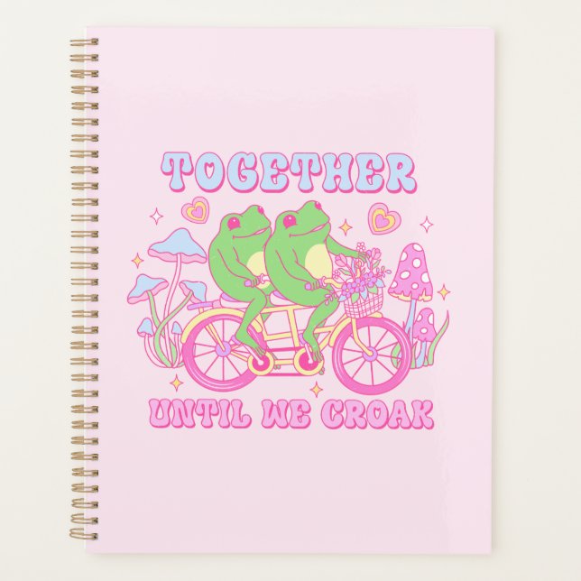 Cute Couple Frog - Together Until We Croak Planner (Front)