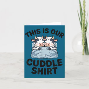 Cute Cow Couple This Is Our Cuddle  Card