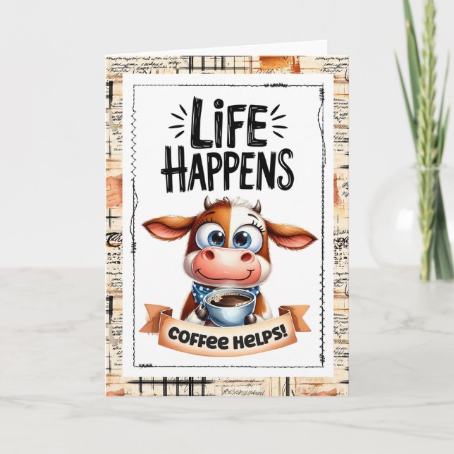Cute Cow Life Happens Coffee Helps Card (Front)