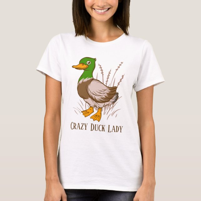 cute crazy duck lady add text T-Shirt (Front)