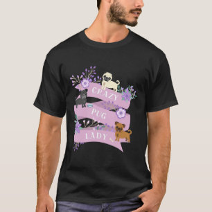 Cute Crazy Pug Lady 701 T-Shirt