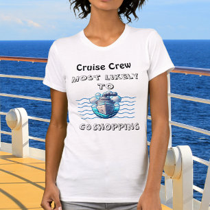 Cute Cruise  Crew Most Likely Teal Personalize T-Shirt