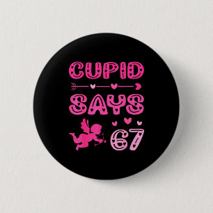 Cute Cud Says 67 Funny Meme Nk Valentine's Day 2 Inch Round Button