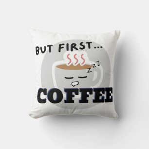 Cute Cup Graphic Logo But First...Coffee Throw Pillow